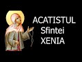 Acatistul Sfintei Xenia - 24 Ianuarie - slujitor Dani