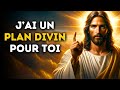 🔴  J'ai Un Plan Divin Pour Toi | Message De Dieu Urgent | Parole de Dieu | Jésus Christ