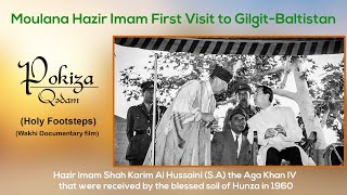 Moulana Hazir Imam First visit to GB  Hazir Imam first visi Hunza  Wakhi Version (Pokiza Qadam)