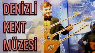 📌DENİZLİ KENT MÜZESİ ✔️