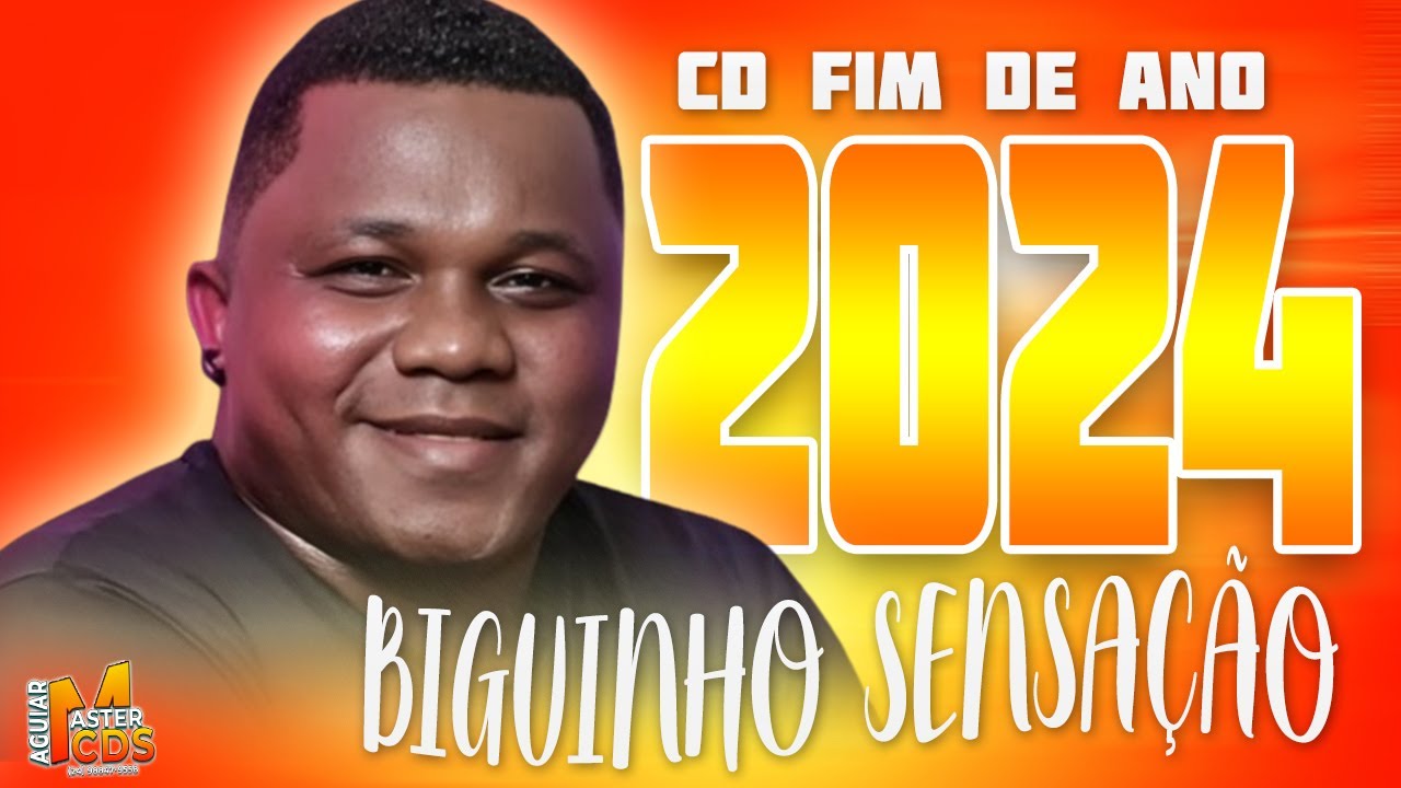 BIGUINHO SENSAÇÃO - CD FIM DE ANO 2024 #arrocha - YouTube