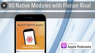 80 Native Modules with Florian Rival