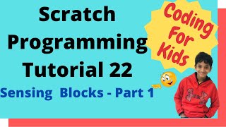 Coding for kids | Scratch Tutorial 22 | Sensing Blocks Part 1 with simple game