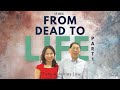 17 Dec 22 | From Dead to Life Part 1- Tony & Ashley Low