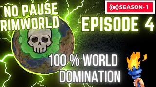 Rimworld 500% World Domination, NO PAUSE, 100% Planet S1 E4