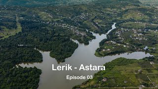 Lerik - Astara (Solo trip)