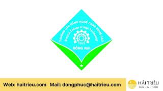 Giới thiệu Trường Cao đẳng nghề Công nghệ Cao Đồng Nai