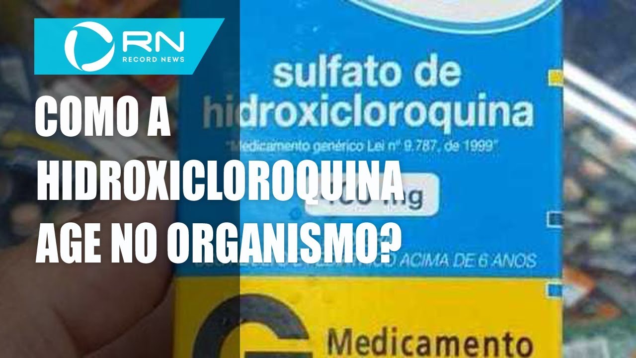 Como A Hidroxicloroquina Pode Agir No Organismo De Pacientes Com ...