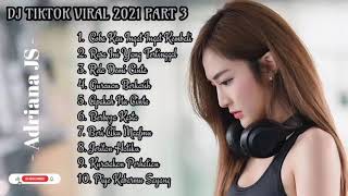 DJ VIRAL TIKTOK 2021 PART 3