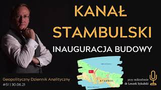 239. Kanał Stambulski - inauguracja budowy