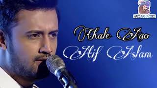 chale aao /Atif Aslam full audio song /Atif Aslam latest song and music series official