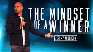 The Mindset of a Winner | Much Needed Motivational Video | Jeremy Anderson