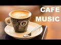 Cafe Music and Cafe Music Playlist: 4 HOURS of Cafe Music 2018 and Cafe Music 2019