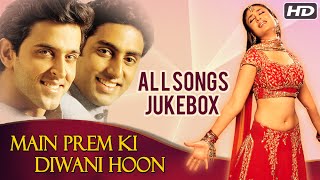 Main Prem Ki Diwani Hoon All Songs Jukebox (HD) | Romantic Bollywood Hindi Songs