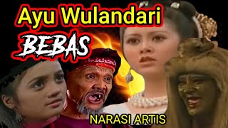 Ayu Wulandari Bebas || NARASI ARTIS