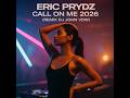 Eric Prydz - Call On Me 2026 (Remix Dj John VDW)
