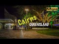 Cairns CBD, Far North Queensland - 4K Ambient Night Walk