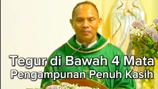 Romo Wilfrid: Tegur di Bawah 4 Mata - Pengampunan Penuh Kasih