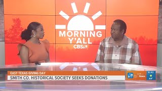 EAST TEXAS GIVING DAY: CBS19 spotlights Smith County Historical Society