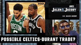 Celtics should trade HOW MUCH for Kevin Durant?! 🤯 GM Jalen has the answers | Jalen & Jacoby