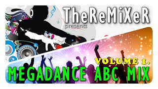 TheReMiXeR - MEGADANCE ABC mix volume 1.