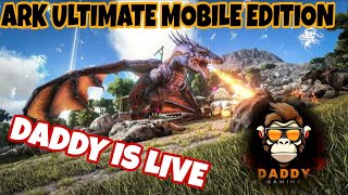 ARK ULTIMATE || MOBILE EDITION STREAM #arkmobile