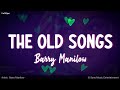 The Old Songs | by Barry Manilow | KeiRGee Lyrics Video