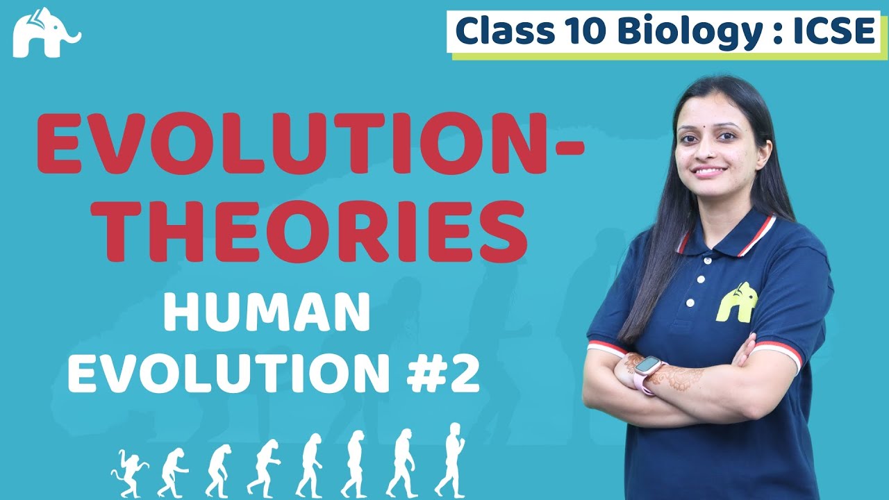 Evolution-Theories Class 10 ICSE Biology | Chapter 14 | Selina | Human ...