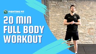 20 Minute Bodyweight Workout | No Equipment Needed | Fighting Fit