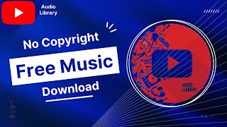 How to Download YouTube Audio Library Music On your Phone - Copyright free music