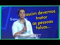 como lidar com pessoas falsas  / Missionária Camila Barros / pregação edificante...