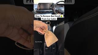 कार से बदबू दूर करें How To Remove Bad Smell 🤮 From Car Cabin Get RidOff Bad Smell From Car#carcare