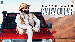 Babbu Maan - Na Badli Car | Velly Laane | Latest Punjabi Song 2024