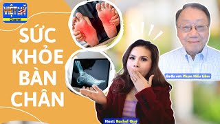 #192 - Sức khỏe bàn chân, cảnh báo sai lầm ai cũng mắc phải.