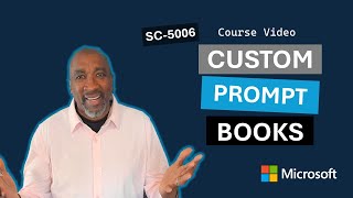 Exercise 6: Build and Run Custom Prompt Books in Microsoft Copilot SC-5006