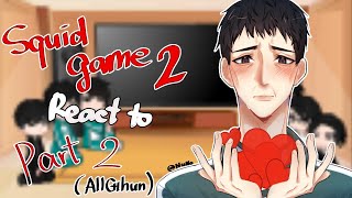 Squid game 2 react to Ship | + Jun-Ho, SangWoo and Salesman | Part 2/3? | Nuno-Kun