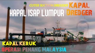 Operasi Kapal Dredger Port Penang Malaysia