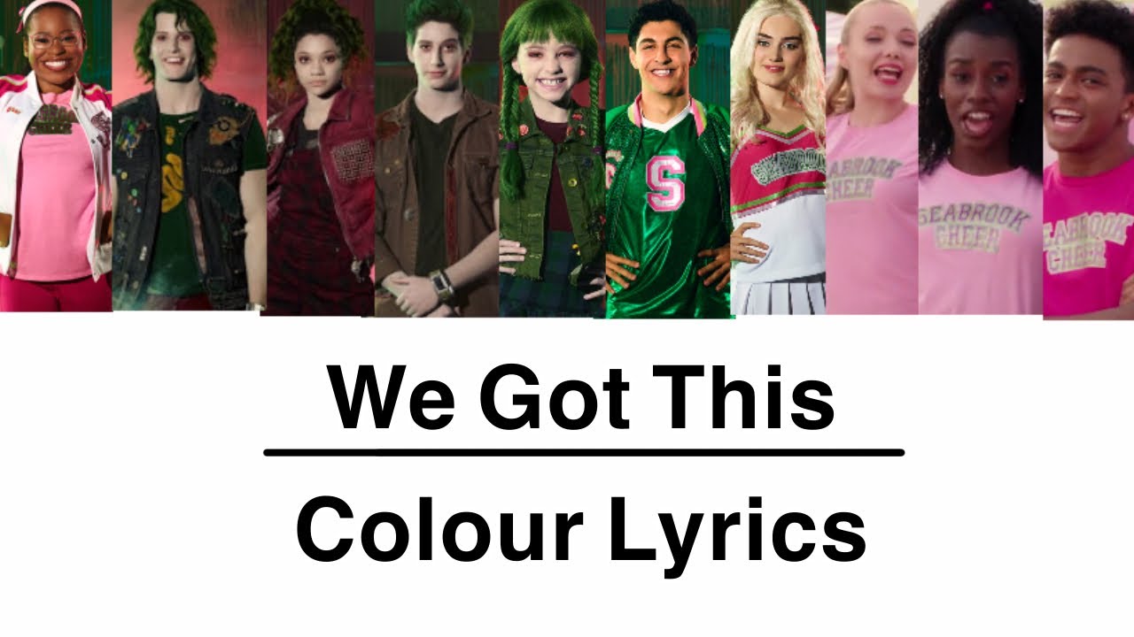 | We Got This | Colour Lyrics | Zombies 2 | - YouTube Music