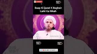 Baap Ki ijazat K Baghair Larki Ka Nikah | Mufti Tariq Masood Sahab | #shorts #youtubeshorts