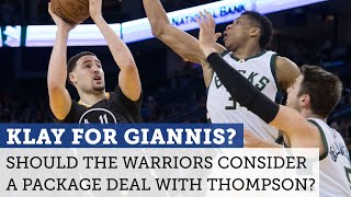Should Warriors trade Klay Thompson to Bucks for Giannis Antetokounmpo? | NBC Sports Bay Area