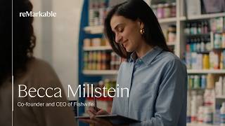 My reMarkable: Becca Millstein - the co-founder and CEO of Fishwife.