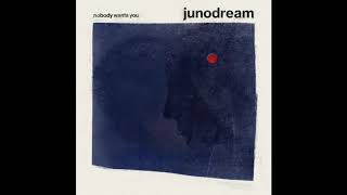 junodream - Nobody Wants You (Official Audio)