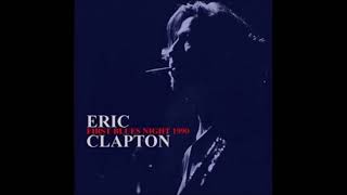 Eric Clapton - First Blues Night (CD1) - Bootleg Album, 1990