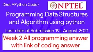 NPTEL: Programming ,Data Structures and Algorithm Using Python week 2 programming Ans with code link
