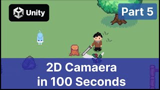 Top Down RPG in Unity 2023 | P5 | 2D Camera in 100 seconds | Cinemachine with Pixel Perfect Camera