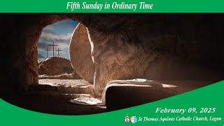 Fifth Sunday in Ordinary Time (09/02/25)  7:00AM