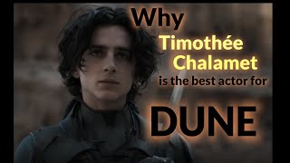 Why Timothée Chalamet is the best actor for DUNE [ 2021 ]