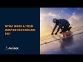 What Does A Field Service Technician Do?