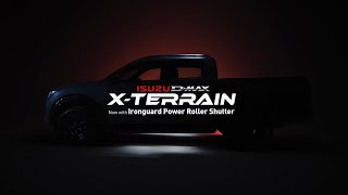 The Isuzu D-Max X-Terrain. Now with Ironguard Power Roller Shutter