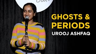 Ghosts and Periods | Stand Up Comedy by Urooj Ashfaq